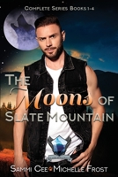 The Moons Of Slate Mountain: The Complete Series Books 1-4 B09781Z3CN Book Cover