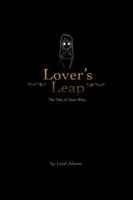 Lover's Leap: The Tale of Jane Riley 1329063783 Book Cover