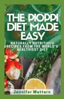 The Pioppi Diet Made Easy: Naturally Nutritious Recipes From The World's Healthiest Diet B09917NX4W Book Cover