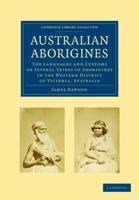 Australian Aborigines: The Languages And Customs Of Several Tribes Of Aborigines In The Western District Of Victoria, Australia 1015021778 Book Cover