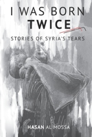 I Was Born Twice 109557342X Book Cover