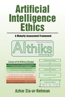 Artificial Intelligence Ethics: A Maturity Assessment Framework B0F5LGQ8PH Book Cover