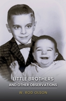 Little Brothers and Other Observations 1637657471 Book Cover