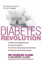 The Diabetes Revolution: A groundbreaking guide to managing your diabetes 0091912644 Book Cover