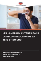 Les Lambeaux Cutanés Dans La Reconstruction de la Tête Et Du Cou (French Edition) 6208185750 Book Cover