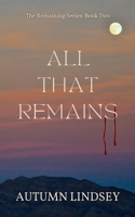 All That Remains : Book Two 1735053651 Book Cover
