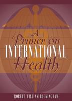 A Primer on International Health 0205198090 Book Cover