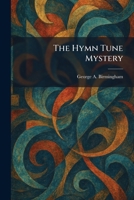 The Hymn Tune Mystery 1915475090 Book Cover