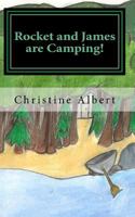 Rocket and James Are Camping! 1540605558 Book Cover