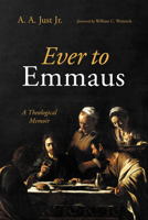 Ever to Emmaus B0GXXFD6FL Book Cover