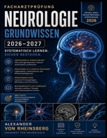 Facharztprüfung Neurologie – Grundwissen 2026–2027: Systematisch lernen. Sicher bestehen. (German Edition) B0H8WVXWH2 Book Cover