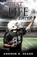 Your Best Life Later 1602666741 Book Cover