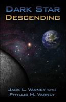 Dark Star Descending 1413752780 Book Cover