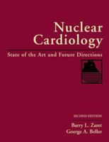Nuclear Cardiology: State of the Art and Future Directions 081511740X Book Cover