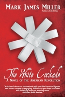 The White Cockade: A Novel of the American Revolution 1684337798 Book Cover