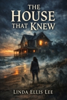 THE HOUSE THAT KNEW B0GF1N3VG5 Book Cover