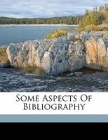 Some Aspects of Bibliography 1356778690 Book Cover