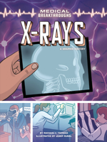 X-Rays: A Graphic History 1728448735 Book Cover