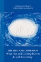 The Film and Cookbook - What Film and Cooking Have to do With Everything - 3833488220 Book Cover