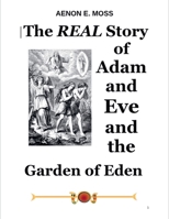 The Real Story of Adam and Eve and the Garden of Eden B0FQBY4M6T Book Cover