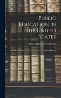 Public Education in the United States 1015670415 Book Cover