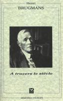 A Travers Le Siècle 9052013152 Book Cover