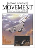 Movement (Designs in Science) 0816029792 Book Cover