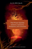 The Prison Epistles: Galatians, Ephesians, Philippians, and Colossians B0GL4NWZ5F Book Cover