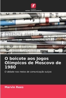 O boicote aos Jogos Olímpicos de Moscovo de 1980 (Portuguese Edition) 6209934218 Book Cover