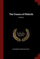 The Frasers of Philorth; Volume 2 1278755047 Book Cover