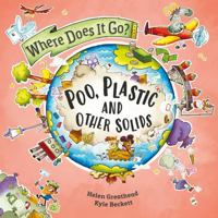 Where Does It Go?: Poo, Plastic and Other Solids 152632265X Book Cover