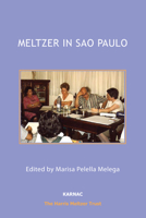 Meltzer in Sao Paulo: Clinical Seminars with Members of the Brazilian Psychoanalytic Society 1782204652 Book Cover
