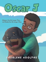 Oscar J: Skipper Can No Longer Play... and Daddy Can No Longer Stay... 1647533724 Book Cover