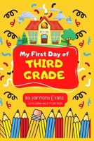 My First Day of Third Grade B0BNP3T8SQ Book Cover