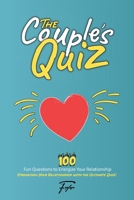 The Couple's Quiz Book: 100 Fun Questions to Energize Your Relationship B0BZ2R6FBS Book Cover