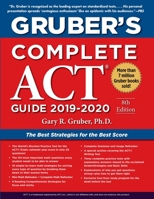 Gruber's Complete ACT Guide 2019-2020: The Best Strategies for the Best Score 1510754202 Book Cover