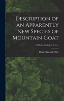 Description of an Apparently New Species of Mountain Goat Volume Fieldiana Zoology V.3, No.1 101463671X Book Cover