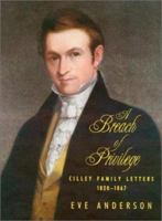 A Breach of Privilege: Cilley Family Letters, 1820-1867 0970097441 Book Cover