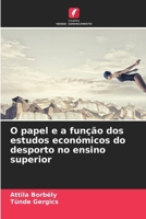 O papel e a função dos estudos económicos do desporto no ensino superior (Portuguese Edition) 6207761928 Book Cover