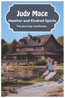 Heather and Kindred Spirits: The Journey Continues... (The Life and Times of Heather Jones) B0CPPT97LT Book Cover