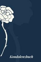 Kondolenzbuch: G�stebuch und Trauerbuch f�r Beerdigungen 107799933X Book Cover