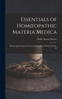 Essentials of Homoeopathic Materia Medica: Being a Quiz Compend Upon the Principles of Homoeopathy, H 1018639373 Book Cover