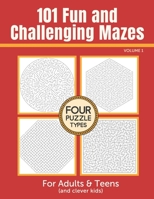 101 Fun and Challenging Mazes for Adults and Teens (and Clever Kids) - Volume 1 B099BZX1WL Book Cover