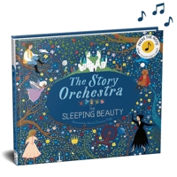 The Story Orchestra: The Sleeping Beauty: Press the note to hear Tchaikovsky's music 1786030934 Book Cover