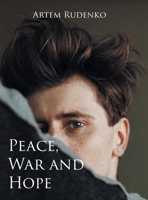 Peace, War and Hope B0FY3XK5ZK Book Cover