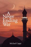 A Never Ending War 1425115675 Book Cover