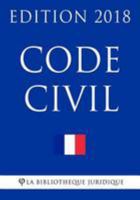 Code Civil 2018: Version Mise a Jour Le 30 Janvier 2018 1984910213 Book Cover