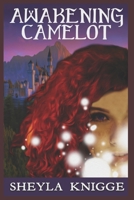 Awakening Camelot (Returning to Camelot) 1660035465 Book Cover