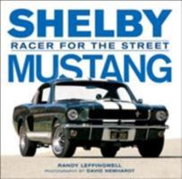Shelby Mustang: Racer for the Street 0760321175 Book Cover