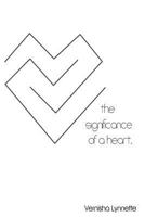 The Significance of a Heart 1542323568 Book Cover